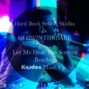 Hard Rock Sofa & Skidka Vs. GLO - Let Me Hear You Scream Bombay