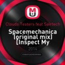 Clouds Testers feat Sairtech - Spacemechanica [Inspect My Galaxies] (Original mix)