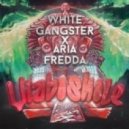 Aria Fredda & White Gangster - VIABOSHOLE