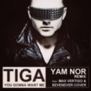 Tiga - You Gonna Want Me (Yam Nor Remix feat Max Vertigo & SevenEver Cover)
