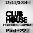 SVnagel - Club House by part- 22