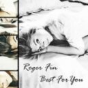 Roger Fin - Best For You ()