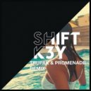 Shift K3Y - I Know (Trupak & Promenade Remix)