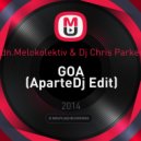 Adn, Melokolektiv & Dj Chris Parker - GOA (AparteDj Edit)