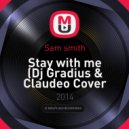 Sam Smith - Stay With Me (Dj Gradius & Claudeo Cover Bootleg)