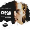 Avicii vs. Korean & Vini vs. Paul Oakenfold - Wake Me Up! (Dj Lykov & Dj Skryaga Mash Up) (Dj Lykov & Dj Skryaga Mash Up)