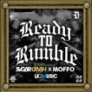 Sugar Crush & Moffo - Ready to Rumble