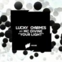 Lucky Charmes feat. MC Divine - Your Light