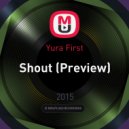 Yura First - Shout