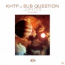 KHTP vs. Sub Question - Jupiter
