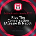 Eddie Amador meets ATFC - Rise The Conversation (Alessio Di Napoli pres. Hot Tape 77 Remix)
