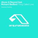 Above & Beyond feat. Richard Bedford - Thing Called Love