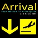 Arrival - From Moscow to Krasnoyarsk (Mi-8 Remix)