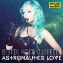 Dima Lebedev & Blondinka KsU - Kosmonavtika lubvi