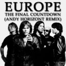 Europe - The Final Countdown (Andy Horizont Remix)