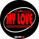 RW & Aggz - My Love (Original mix)