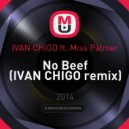 IVAN CHIGO ft. Miss Palmer - No Beef