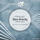 Mikalogic - Zero Gravity (Electricano Remix)