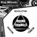 Kay Mikado - Revolution (Original Mix)