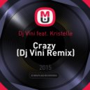 Dj Vini feat. Kristelle - Crazy (Dj Vini Remix)