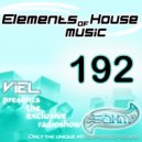 Viel - Elements of House music 192 (Radioshow)