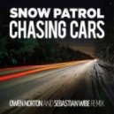 Snow Patrol - Chasing Cars (Sebastian Wibe & Owen Norton Remix)
