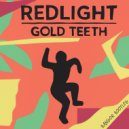 Redlight - Gold Teeth