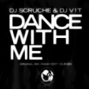 DJ Scruche & DJ V1t - Dance With Me