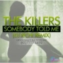 The Killers - Somebody Told Me