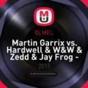 Martin Garrix vs. Hardwell & W&W & Zedd & Jay Frog - Animals&Clarity