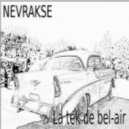 Nevrakse - La tek de bel-air