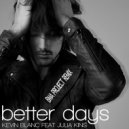 Kevin Blanc feat. Julia Kins - Better Days (Bma Project Remix)