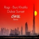 Ragi - Burj Khalifa Dubai Sunset (Clay Lio Remix)
