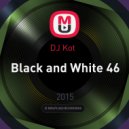 DJ Kot - Black and White 46
