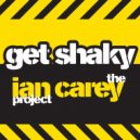 Ian Carey - Get Shaky