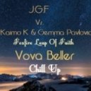 J.G.F Vs.Kaimo K & Gemma Pavlovic - Foxfire Leap Of Faith (Vova Beller Chill Up)