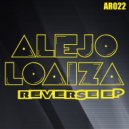 Alejo Loaiza - Reverse (Original Mix)