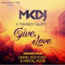 Mkdj & Thiago Calefe - Give Love (Mental Paths Remix)
