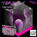 Thomas LP - Pink Noise (Kool Kat Remix)