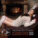 Digital Rhythmic - Closed Eyes 013