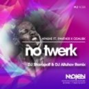 Apashe feat. Panther & Odalisk - No Twerk (DJ Sharapoff & DJ Altuhov Remix) (DJ Sharapoff & DJ Altuhov Remix)