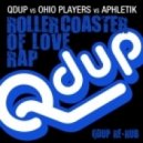Qdup vs Ohio Players vs Aphletik - Roller Coaster of Love Rap
