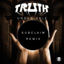 Truth - Undeniable ft. Ill Chill