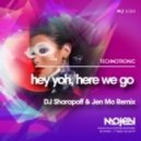 Technotronic - Hey Yoh, Here We Go (DJ Sharapoff & Jen Mo Remix) (Radio Edit)