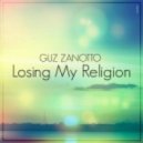 Guz Zanotto - Losing My Religion