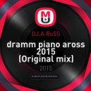 DJ.A.RoSS - dramm piano aross 2015 (Original mix)