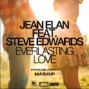 Jean Elan feat. Steve Edwards - Everlasting Love (Stephane Dinato Mashup 2k15)