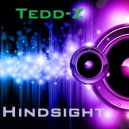 Tedd-Z - Hindsight (Original Mix)