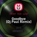 Feder feat. Lyse - Goodbye (Dj Paul Remix)