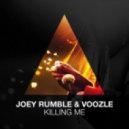 Joey Rumble & Voozle - Killing Me (Original Mix)